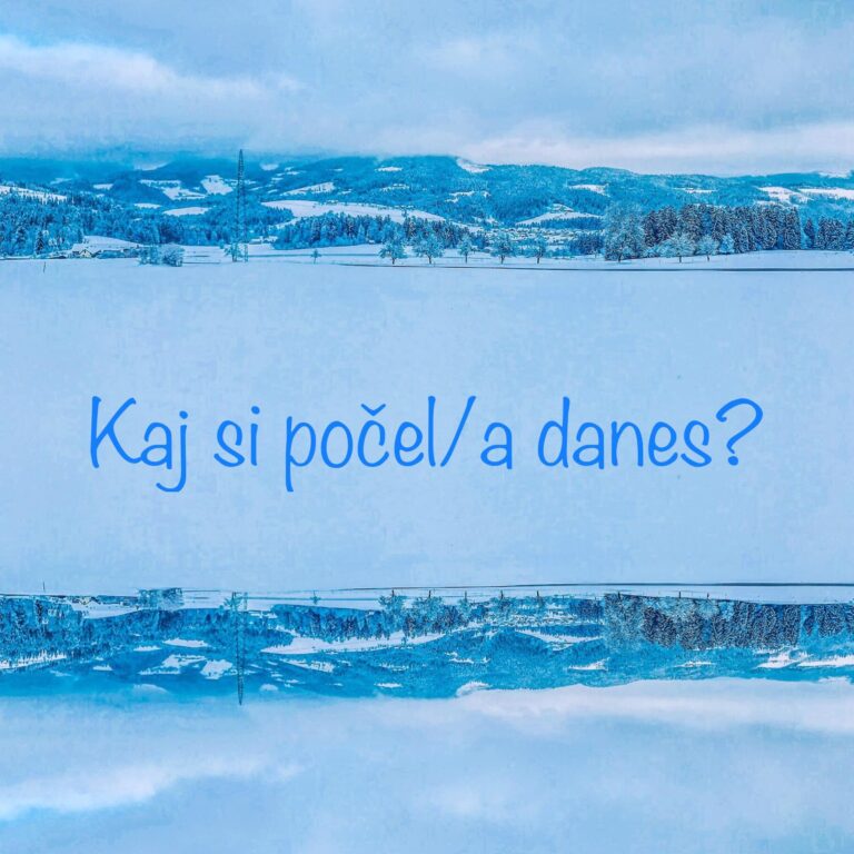Kaj si počel/a danes?
